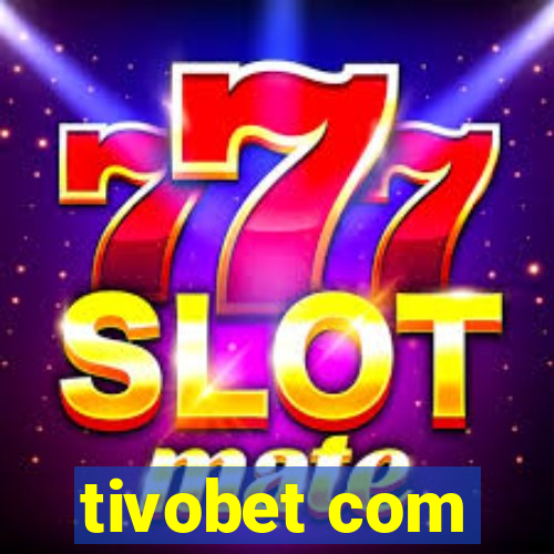 tivobet com